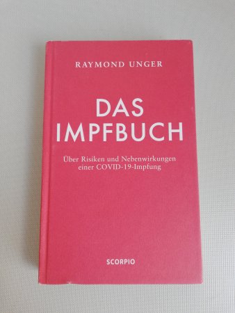 Unger - Das Impfbuch, Über Risiken und Nebenwirkungen einer Covid 19 Impfung