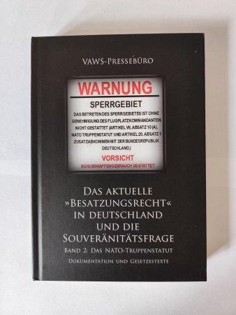 Das aktuelle »Besatzungsrecht« in Deutschland und die Souveränitätsfrage, BAND 2 - Das NATO-Truppenstatut: Dokumentation und Gesetzestexte