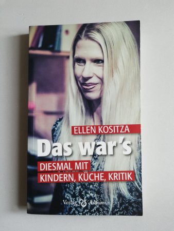 Das war's - Diesmal mit Kindern, Küche, Kirche von Ellen Kositza