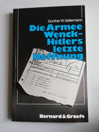 Die Armee Wenck - Hitlers letzte Hoffnung