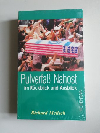 Pulverfaß Nahost von Richard Melisch