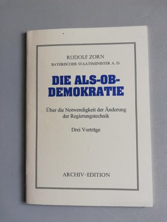 Die Als-ob-Demokratie - Über die Notwendigkeit der Änderung der Regierungstechnik