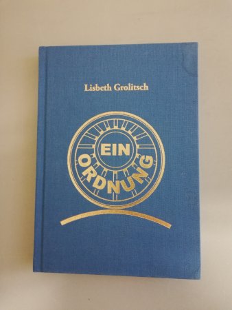 Einordnung - Sinngebung für eine lebensgesetzliche Weltanschauung - Eine Sammlung
