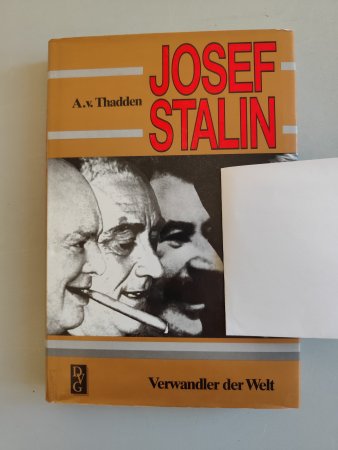 Josef Stalin - Verwandler der Welt von Adolf von Thadden