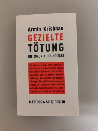 Gezielte Tötung - Die Zukunft des Krieges - Die Individualisierung des Krieges