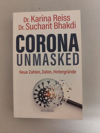 Corona Fehlalarm und Corona unmasked von Reiss und Bhakdi