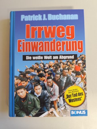 Irrweg Einwanderung - Die weiße Welt am Abgrund