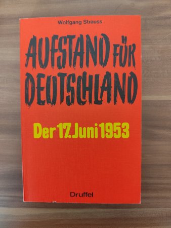Aufstand für Deutschland - Der 17. Juni 1953