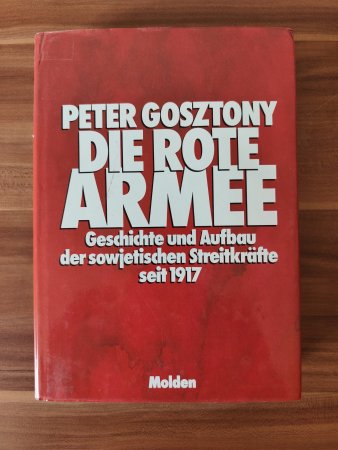 Die Rote Armee - Geschichte und Aufbau der sowjetischen Streitkräfte seit 1917