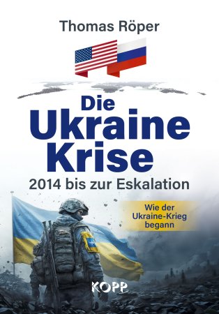 Die Ukraine-Krise von Thomas Röper