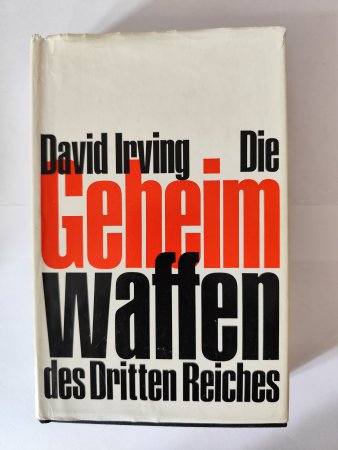 Die Geheimwaffen des Dritten Reiches von David Irving