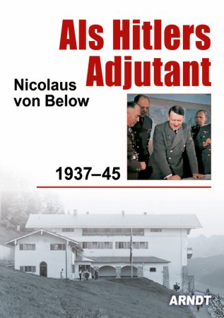Als Hitlers Adjutant von Nicolaus von Below