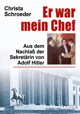Er war mein Chef von Christa Schroeder