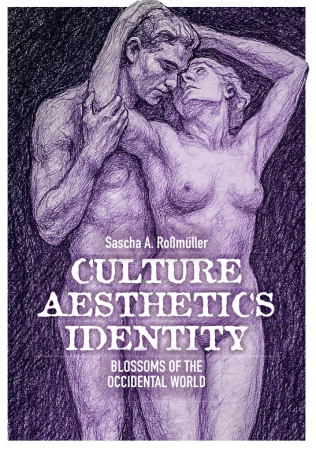 CULTURE – AESTHETICS - IDENTITY / Sascha A. Roßmüller