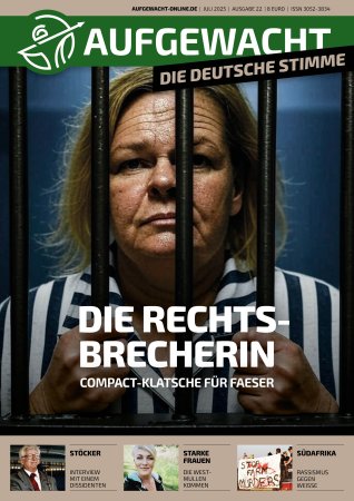 AUFGEWACHT 7/25 – „DIE RECHTSBRECHERIN – COMPACT-Klatsche für Faeser"