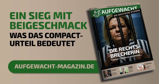 AUFGEWACHT 7/25 – „DIE RECHTSBRECHERIN – COMPACT-Klatsche für Faeser"