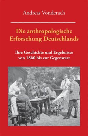 Die anthropologische Erforschung Deutschlands von Andreas Vonderach