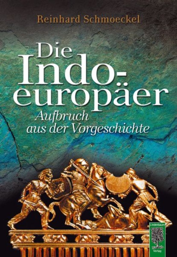 Die Indoeuropäer - Aufbruch aus der Vorgeschichte von Reinhard Schmoeckel