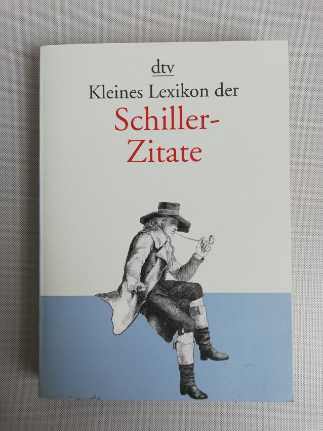 Kleines Lexikon der Schiller-Zitate