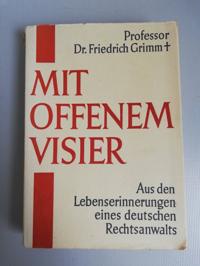 Grimm - Mit offenem Visier - Aus den Lebenserinnerungen eines deutschen Rechtsanwalts