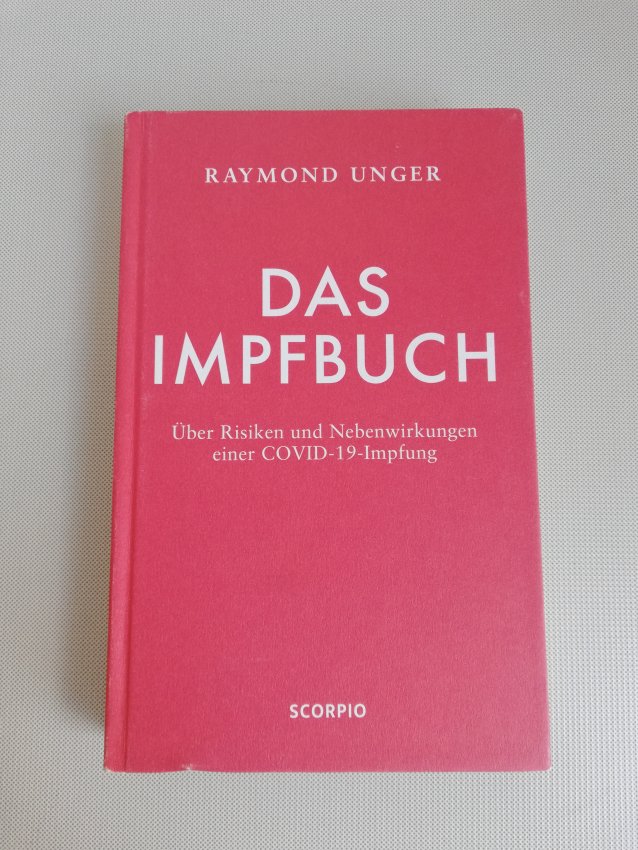 Unger - Das Impfbuch, Über Risiken und Nebenwirkungen einer Covid 19 Impfung