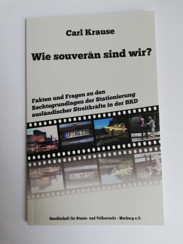 Krause - Wie souverän sind wir? : Fakten und Fragen zu den Rechtsgrundlagen der Stationierung ausländischer Streitkräfte in der BRD