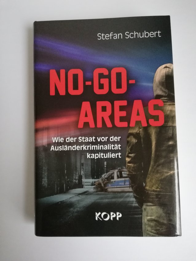 Schubert - No-Go-Areas - Wie der Staat vor der Ausländerkriminalität kapituliert