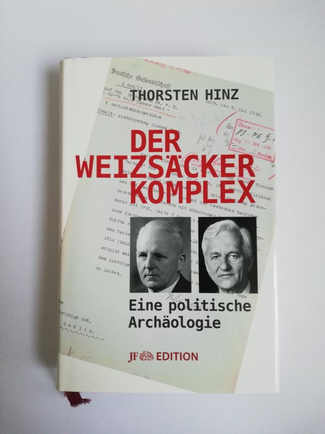 Hinz - Der Weizsäcker-Komplex. Eine politische Archäologie