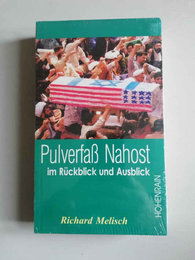 Pulverfaß Nahost von Richard Melisch