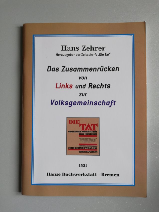 Das Zusammenrücken von Links und Rechts zur Volksgemeinschaft von Hans Zehrer