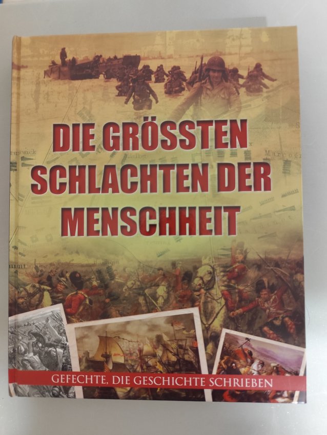Die grössten Schlachten der Menschheit
