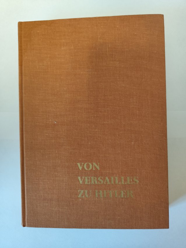 Von Versailles zu Adolf Hitler - Der schreckliche Friede von Erich Kern
