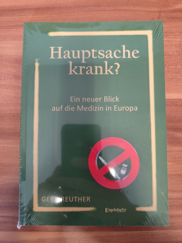 Hauptsache krank? - Ein neuer Blick auf die Medizin in Europa