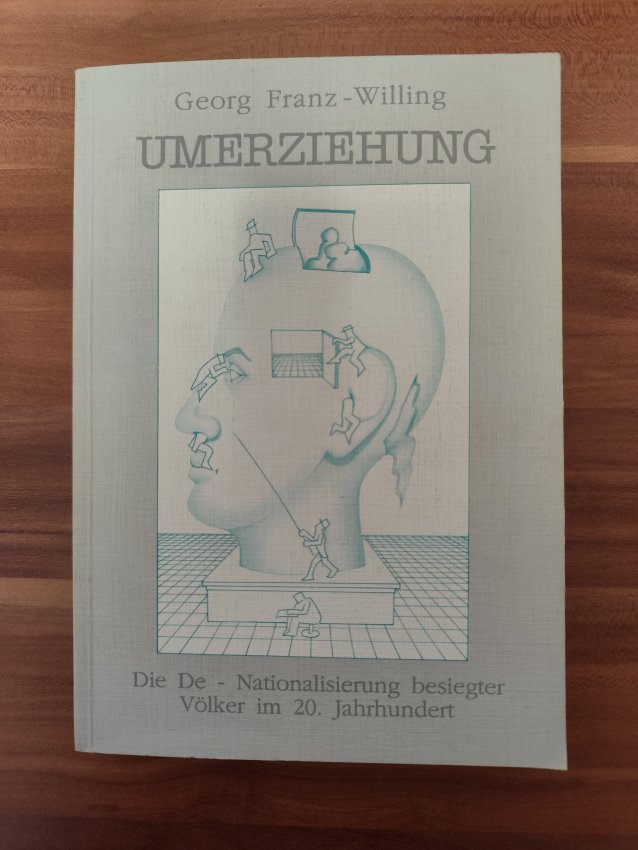 Umerziehung - Die De-Nationalisierung besiegter Völker im 20. Jahrhundert