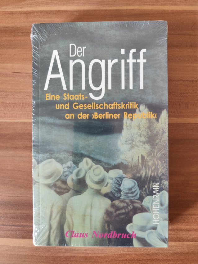 Der Angriff - Eine Staats- und Gesellschaftskritik an der "Berliner Republik"