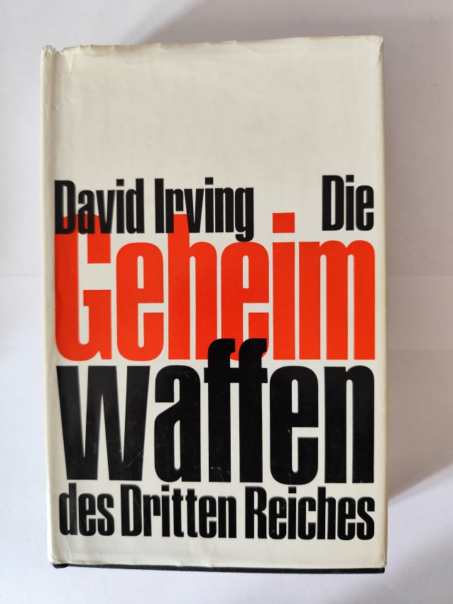Die Geheimwaffen des Dritten Reiches von David Irving