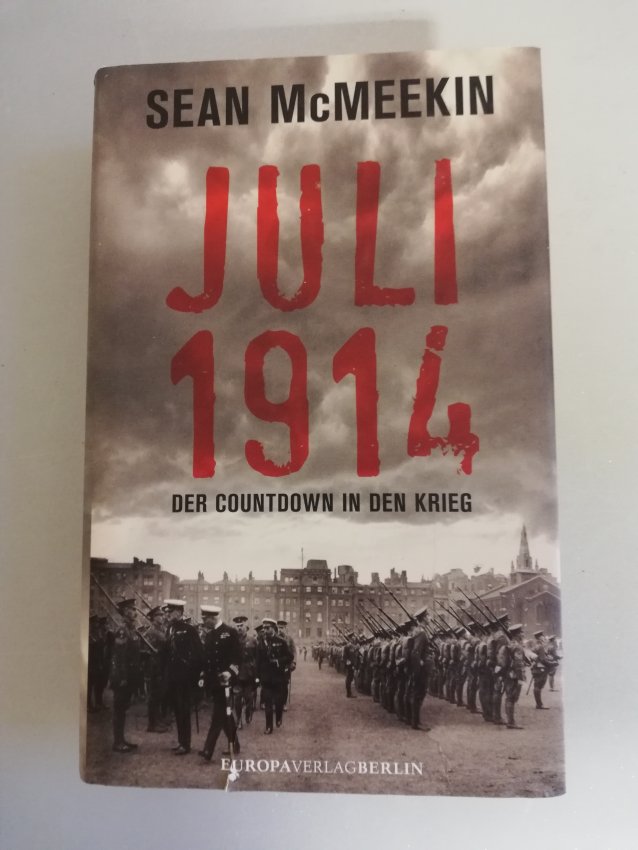 Juli 1914 – Der Countdown in den Krieg von Sean McMeekin
