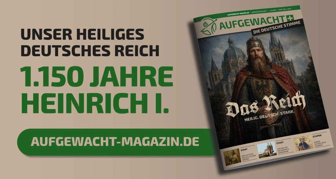 AUFGEWACHT+ DIE DEUTSCHE STIMME -Sonderausgabe „Das Reich: Heilig. Deutsch. Stark.“