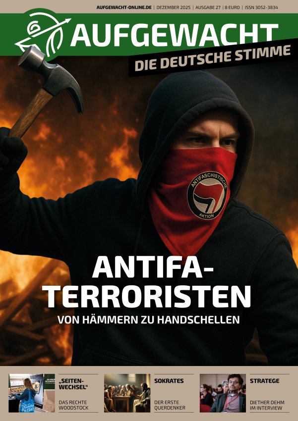AUFGEWACHT 12/25 – „ANTIFA-TERRORISTEN - Von Hämmern zu Handschellen"
