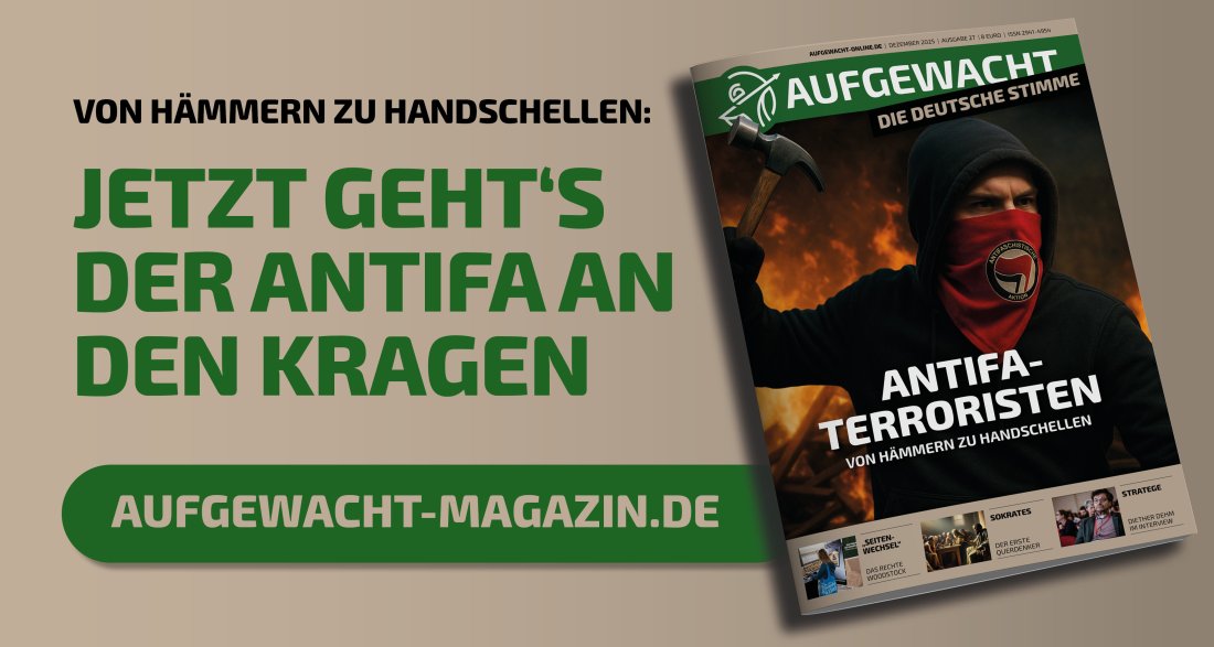 AUFGEWACHT 12/25 – „ANTIFA-TERRORISTEN - Von Hämmern zu Handschellen"