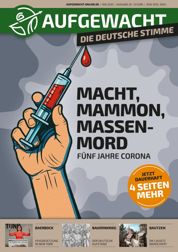 AUFGEWACHT 5/25 – „Macht, Mammon, Massenmord: Fünf Jahre Corona“