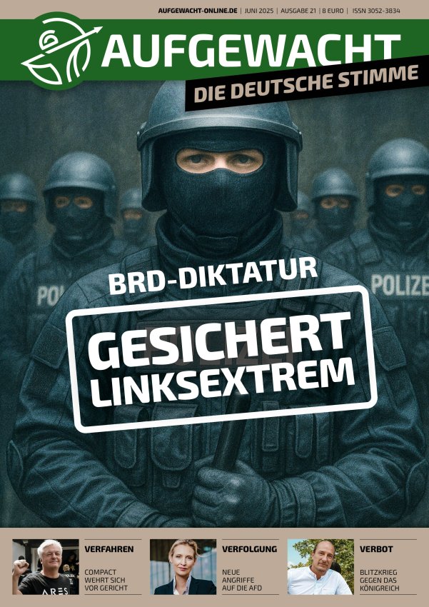 AUFGEWACHT 6/25 – „BRD-Diktatur: Gesichert linksextrem“