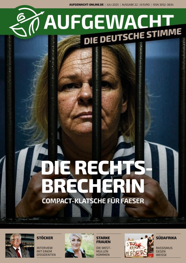 AUFGEWACHT 7/25 – „DIE RECHTSBRECHERIN – COMPACT-Klatsche für Faeser"