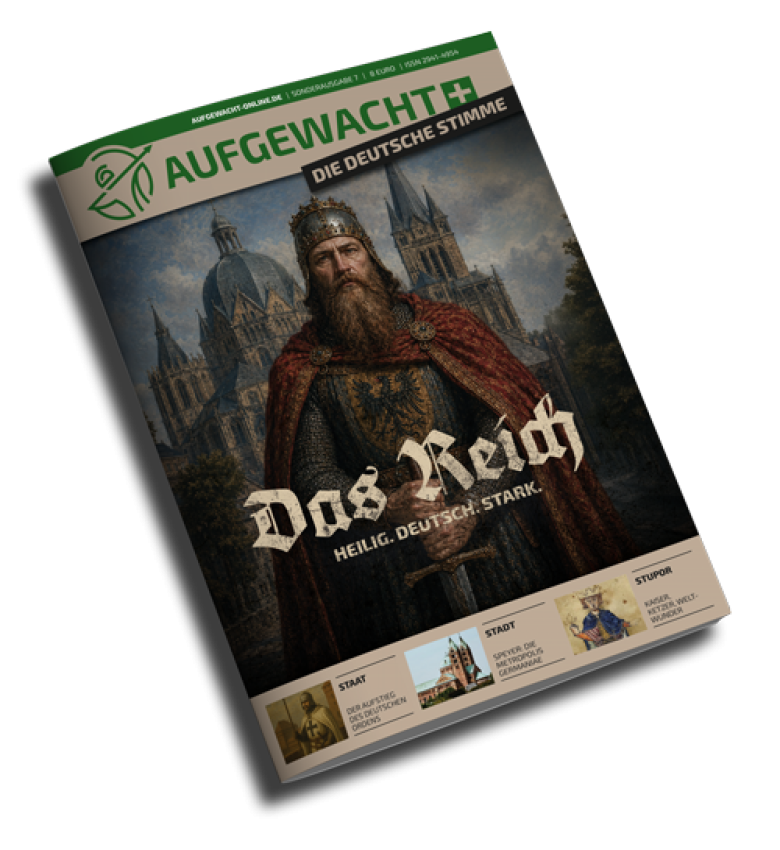 AUFGEWACHT+ DIE DEUTSCHE STIMME -Sonderausgabe „Das Reich: Heilig. Deutsch. Stark.“